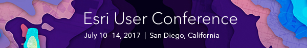 Esri User Conference | July 10-14, 2017 | San Diego, California