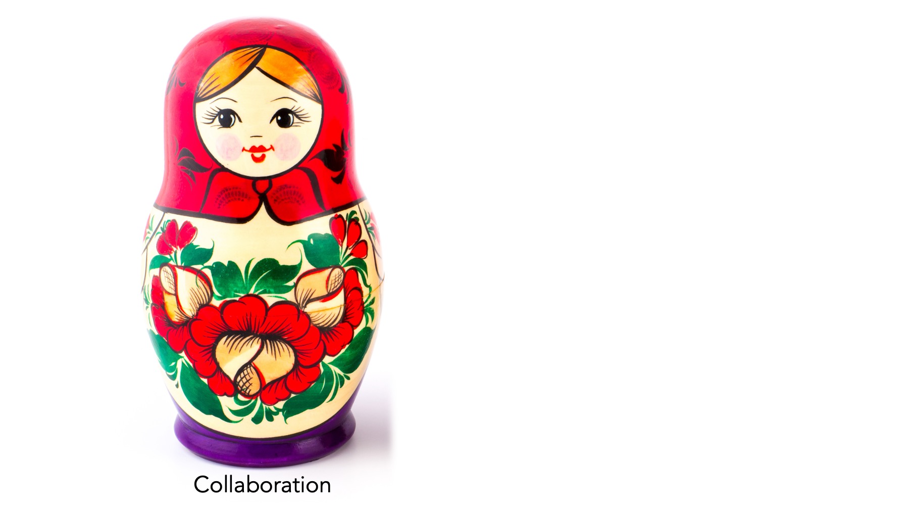 One large nesting doll labeled collaboration.