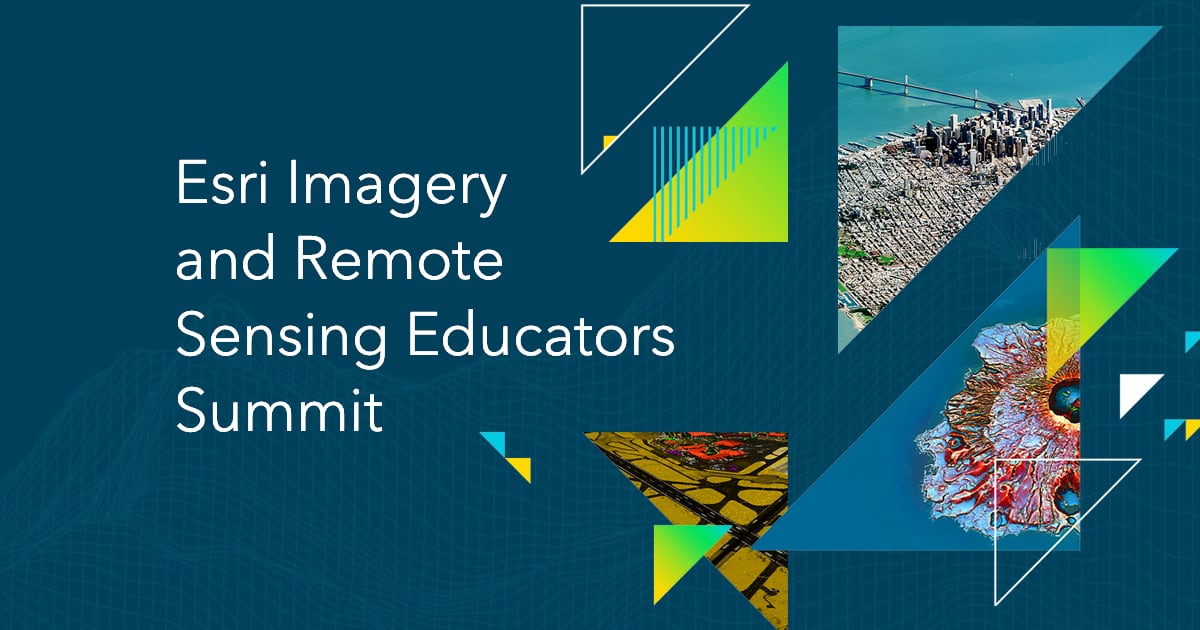 Resources 2022 Esri Imagery And Remote Sensing Educators Summit 1433