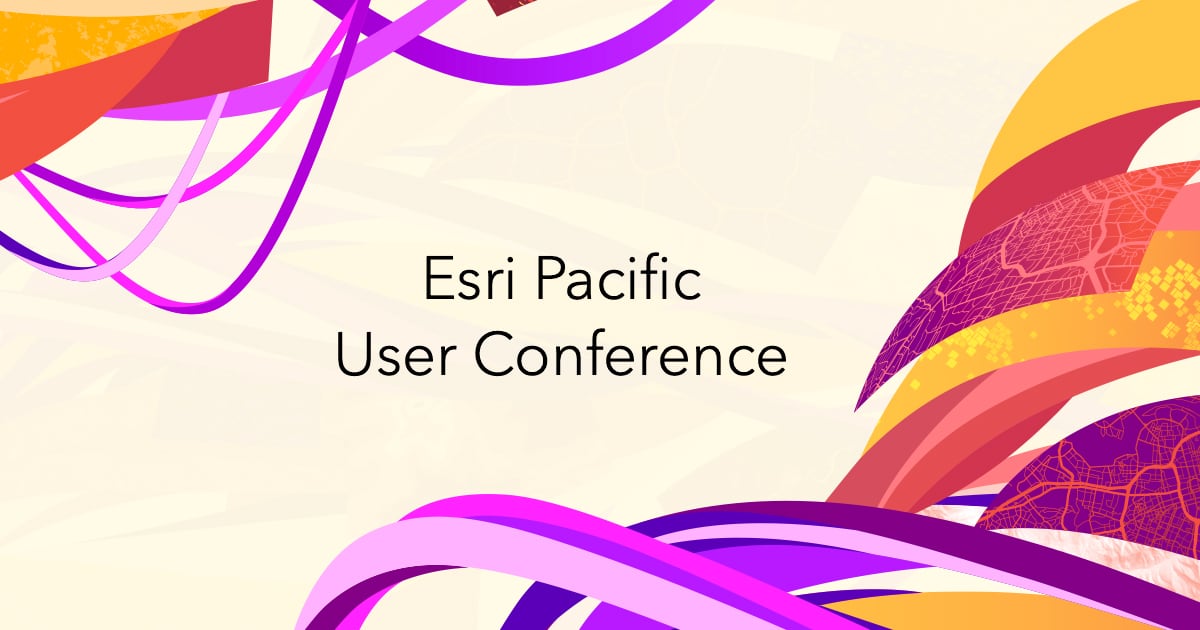 Detailed Agenda 2022 Esri Pacific User Conference