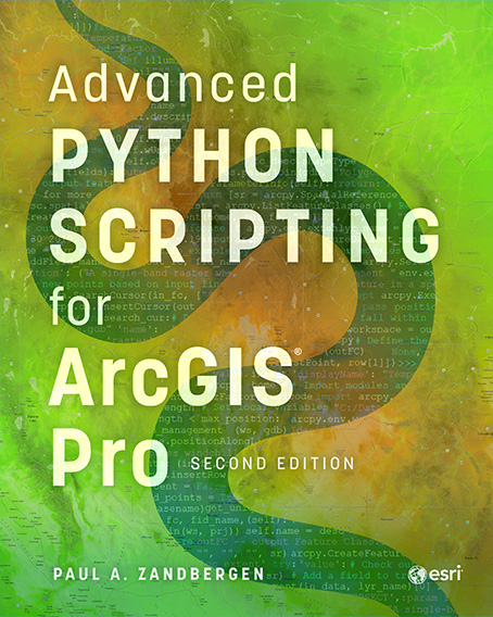 Advanced Python Scripting for ArcGIS Pro, second edition Cover